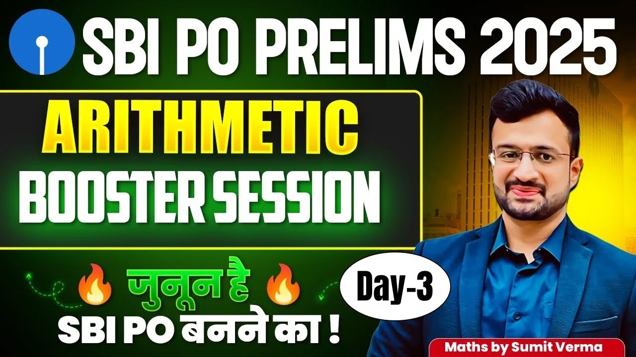 ✅ SBI PO Prelims 2025 | Most Important Arithmetic Questions | Session-3 | Maths by Sumit Verma