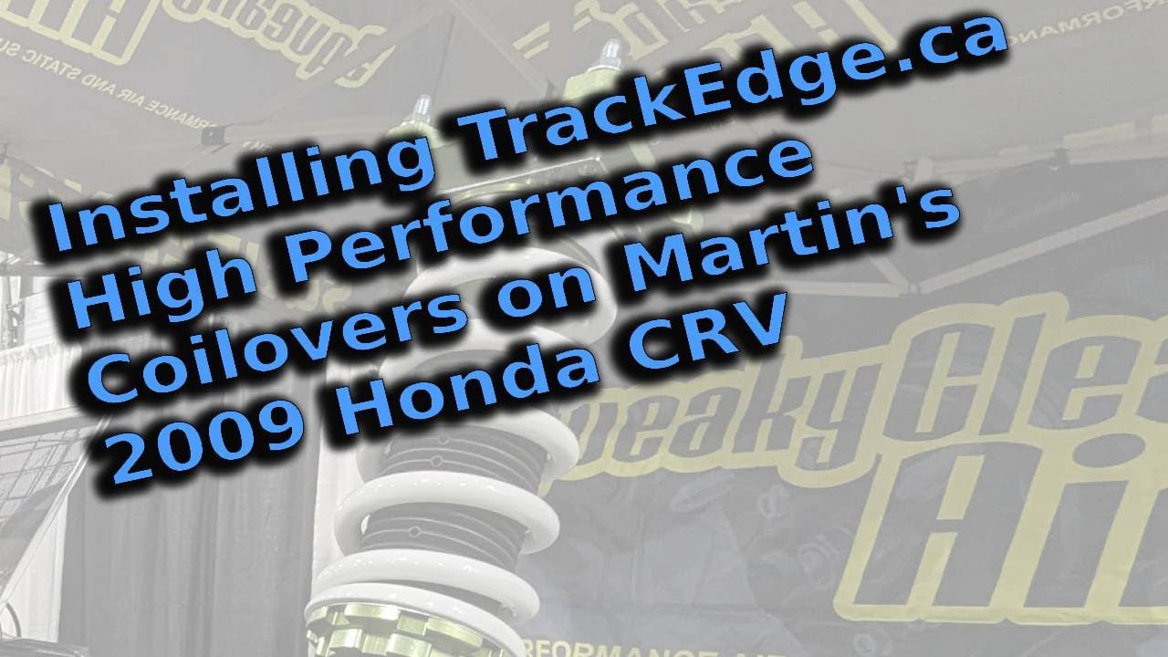 Installing TrackEdge High Performance Coilovers on Martin's 2009 Honda CRV.
