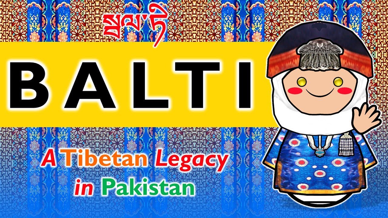 Balti: A Tibetan Legacy in Pakistan?