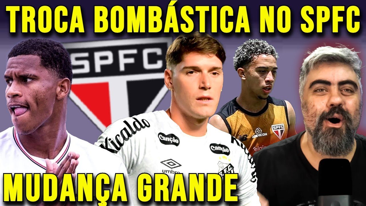 MUDANÇA GIGANTESCA SIM!!! SPFC TEM TRUNFO PARA TROCA BOMBÁSTICA! TORCIDA DO SÃO PAULO AGORA COMEMORA