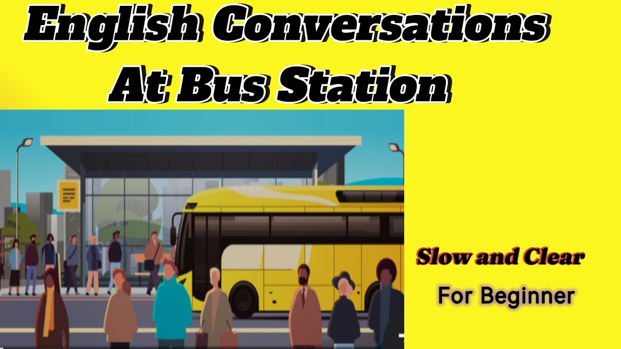 English Conversations at Bus Station | Conversations at Bus Stop