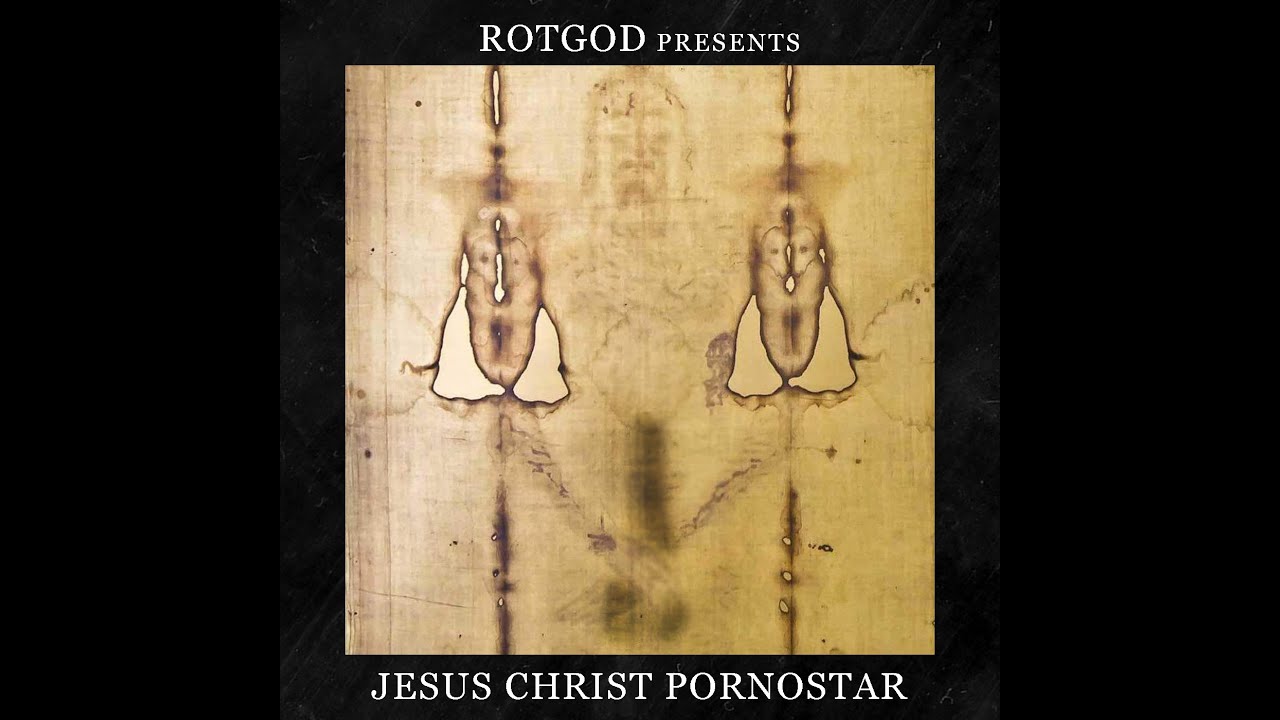 ROTGOD - Jesus Christ Pornostar (EP)