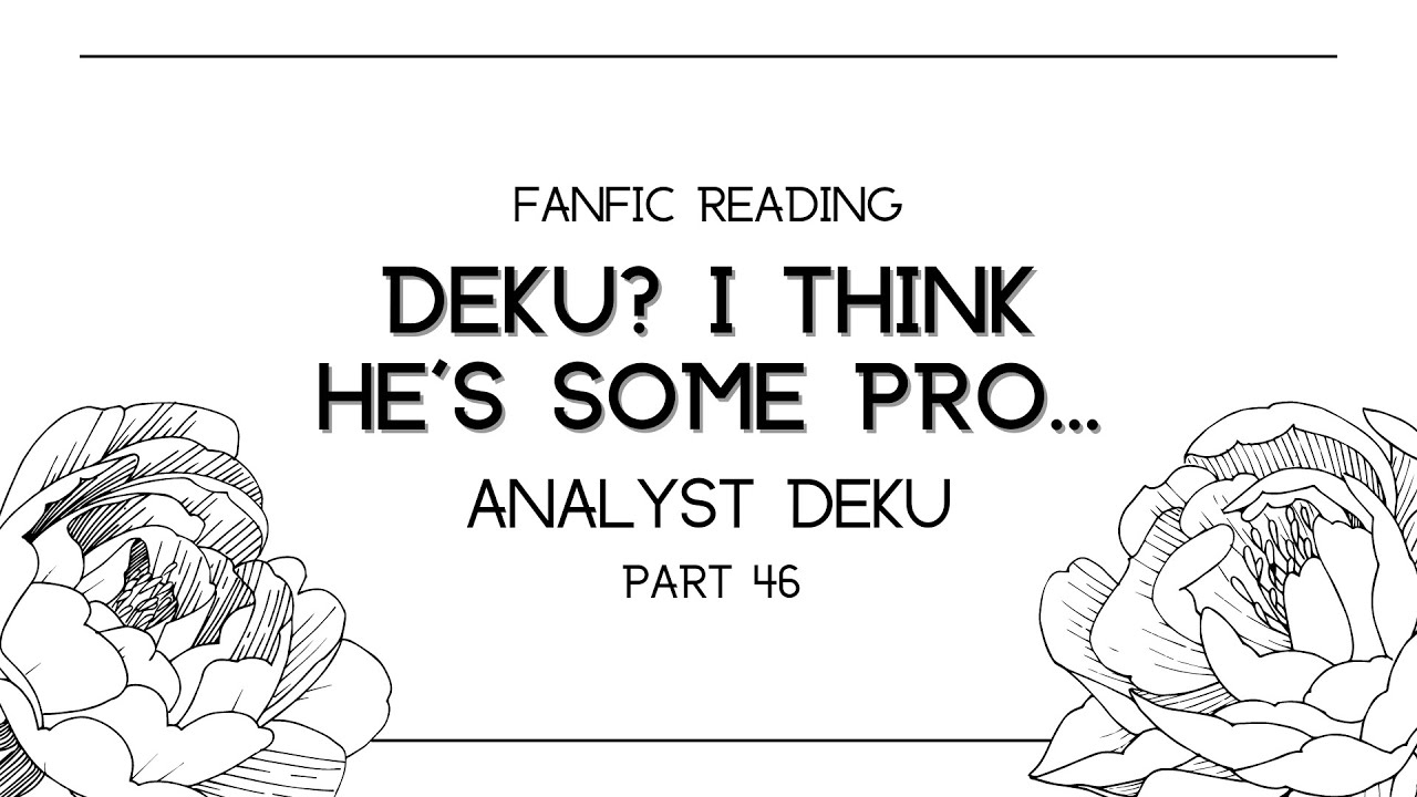 (Fanfic Reading) Deku? I think he's some pro... Pt.46 | Vigilante Deku! AU