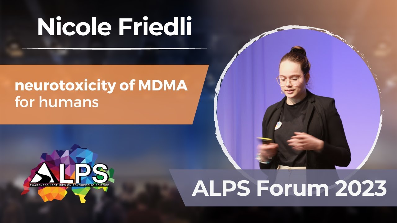 Is MDMA Neurotoxic to Humans? | ALPS Forum 2023 - Nicole Friedli