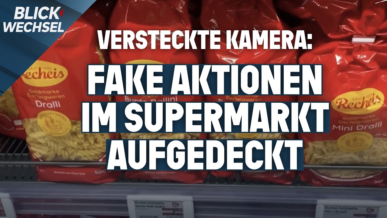 Falsche Aktionen im Supermarkt: Fehler oder Absicht? | BLICKWECHSEL