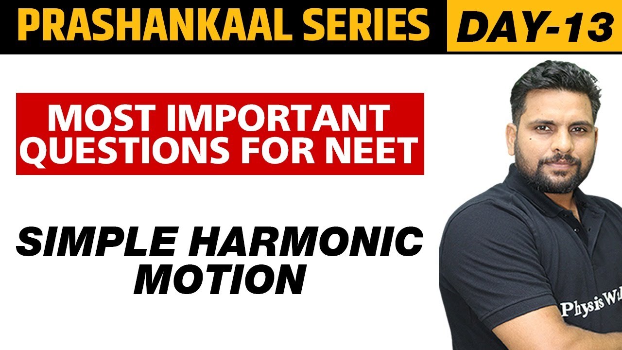 SIMPLE HARMONIC MOTION (SHM) | Most Important Questions For NEET | Prashankaal Series