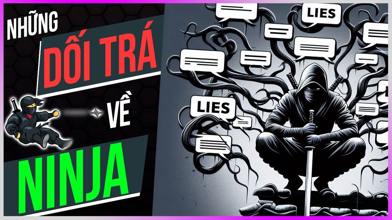 Những DỐI TR&Aacute; về NINJA Nhật  [Dưa Leo DBTT]