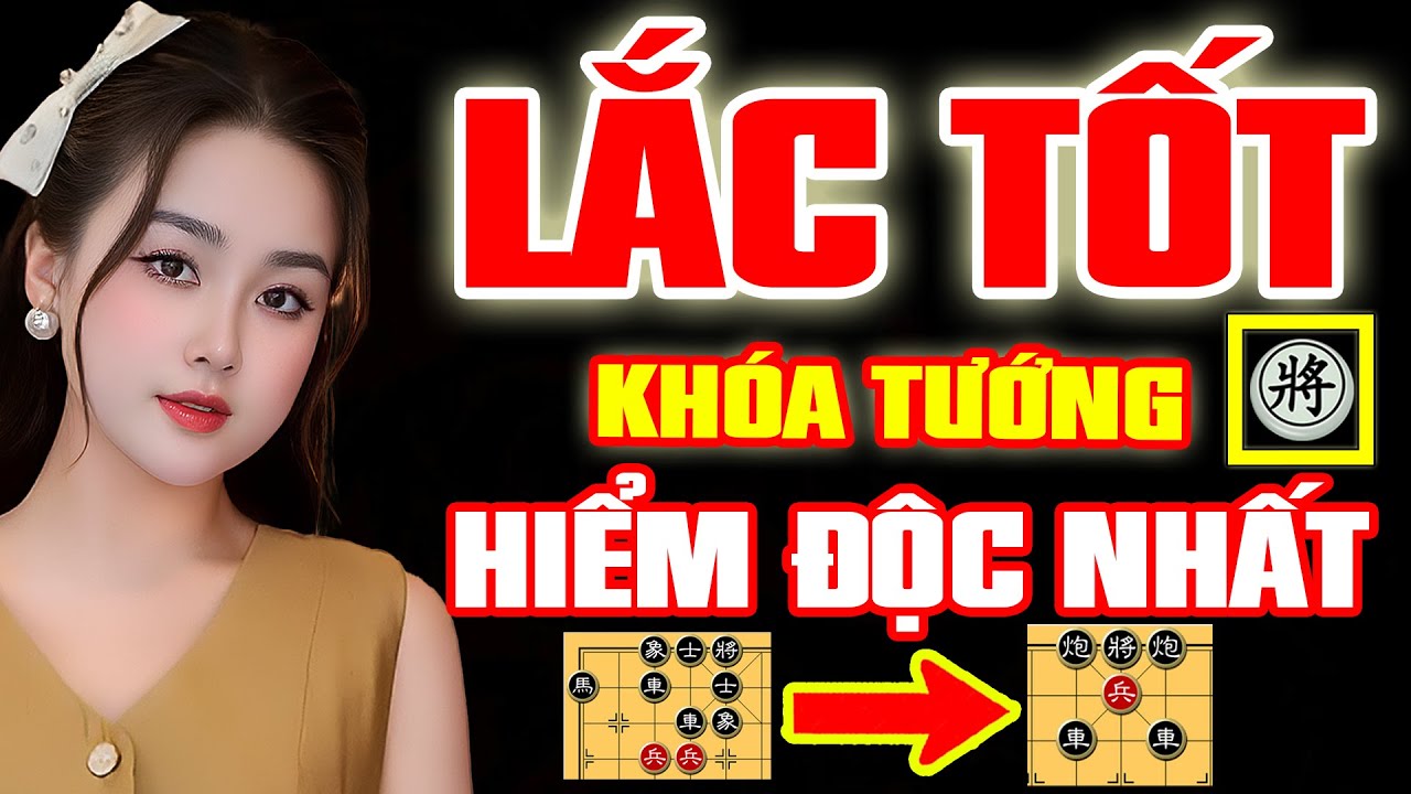 🔴 CỜ TƯỚNG | Khóa Tướng Hiểm Độc: Chiến Lược Cờ Tướng Châu Á Của Em Gái Việt
