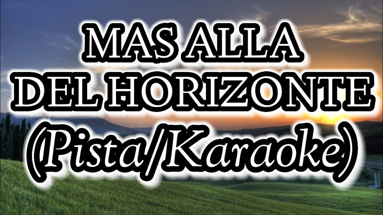 Más Allá Del Horizonte Pista/Karaoke