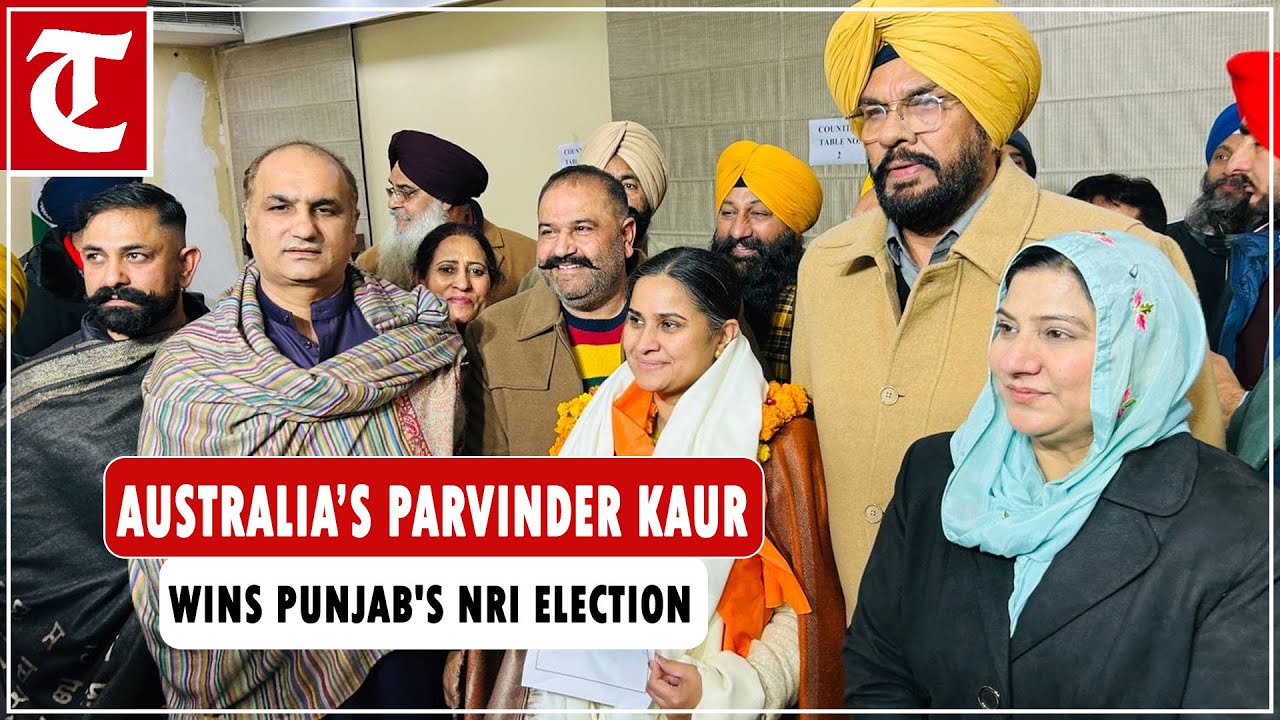Australia’s Parvinder Kaur wins with heavy votes in in Punjab's NRI assembly election