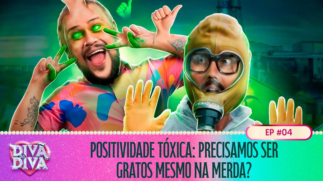 Divã da Diva #04 - Positividade Tóxica: precisamos ser gratos mesmo na merda?