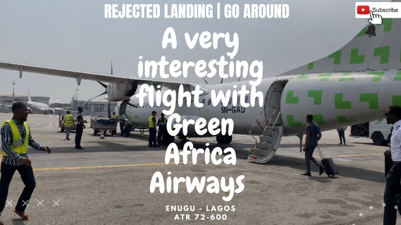 TRIPREPORT | GREEN AFRICA (Economy) | ATR 72-600 | Enugu - Lagos [rejected landing, Go around]