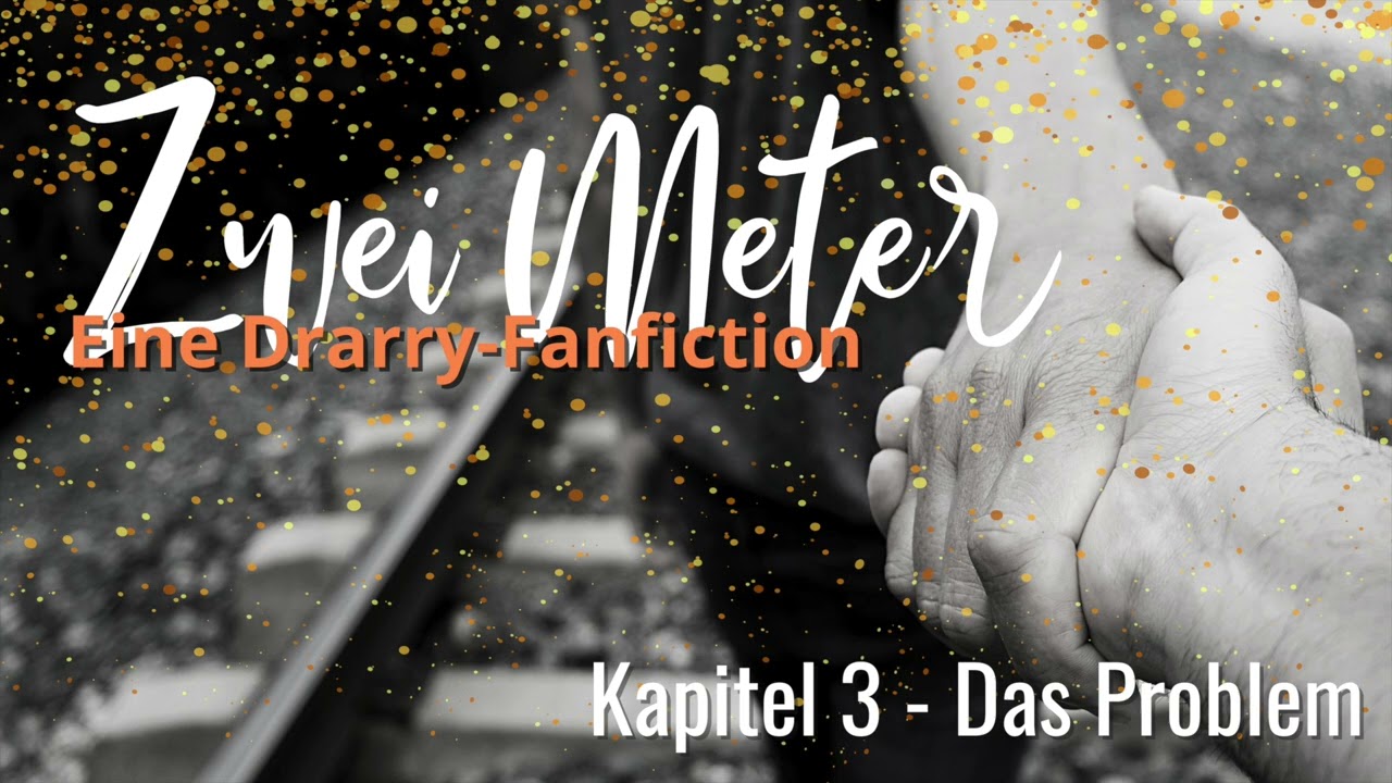 Drarry Fanfiction // Zwei Meter// Kapitel 3 - Der Problem // ⚠️TW: Misshandlung angedeutet