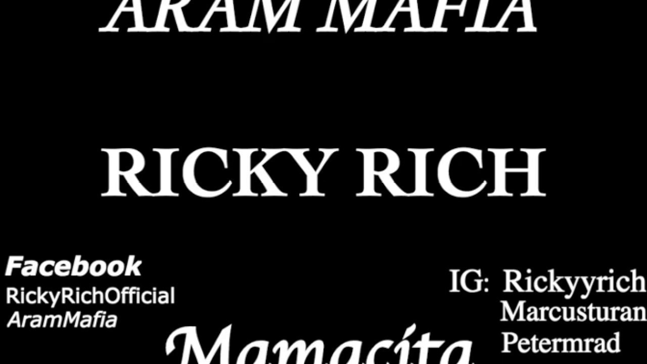 Ricky Rich & ARAM Mafia - Mamacita