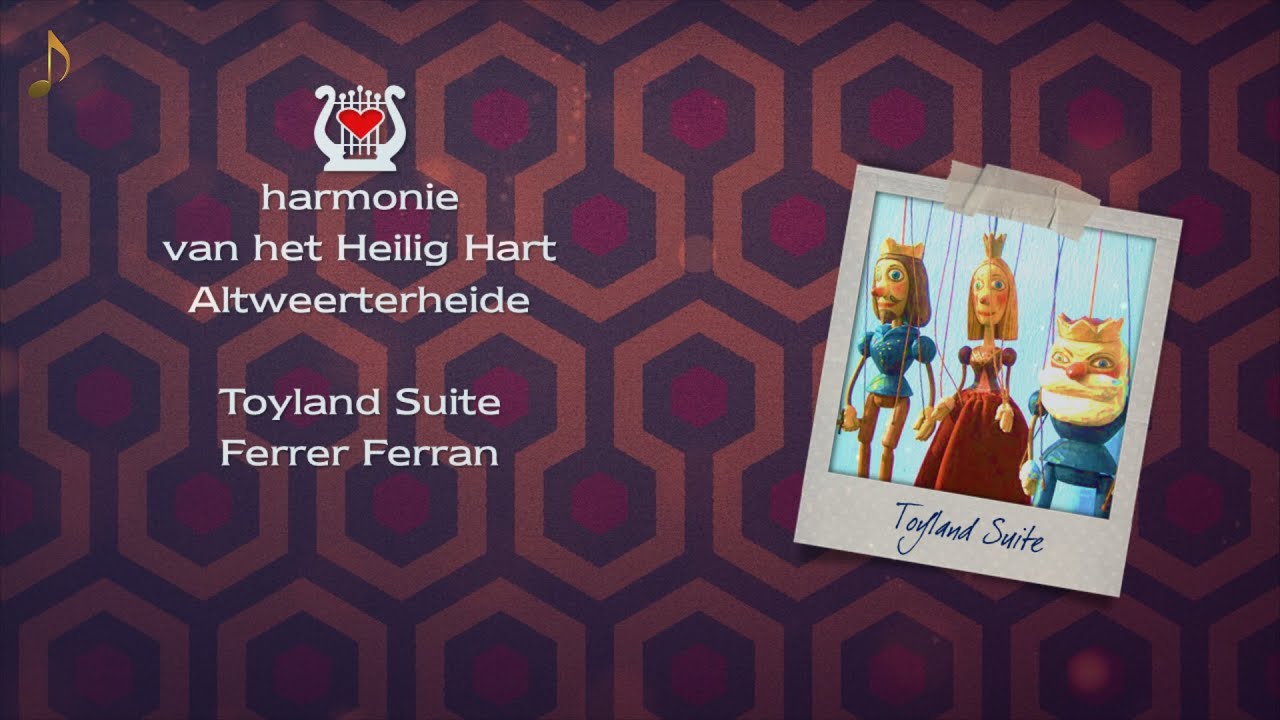 Harmonie van het Heilig Hart - Toyland Suite