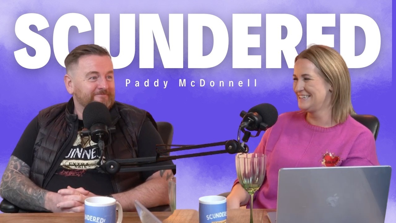 Episode 36 Scundered with Paddy McDonnell