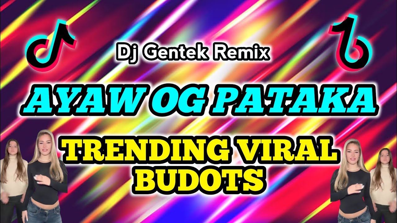 New Nonstop Budots Trending Ayaw og pataka Dj Gentek Remix