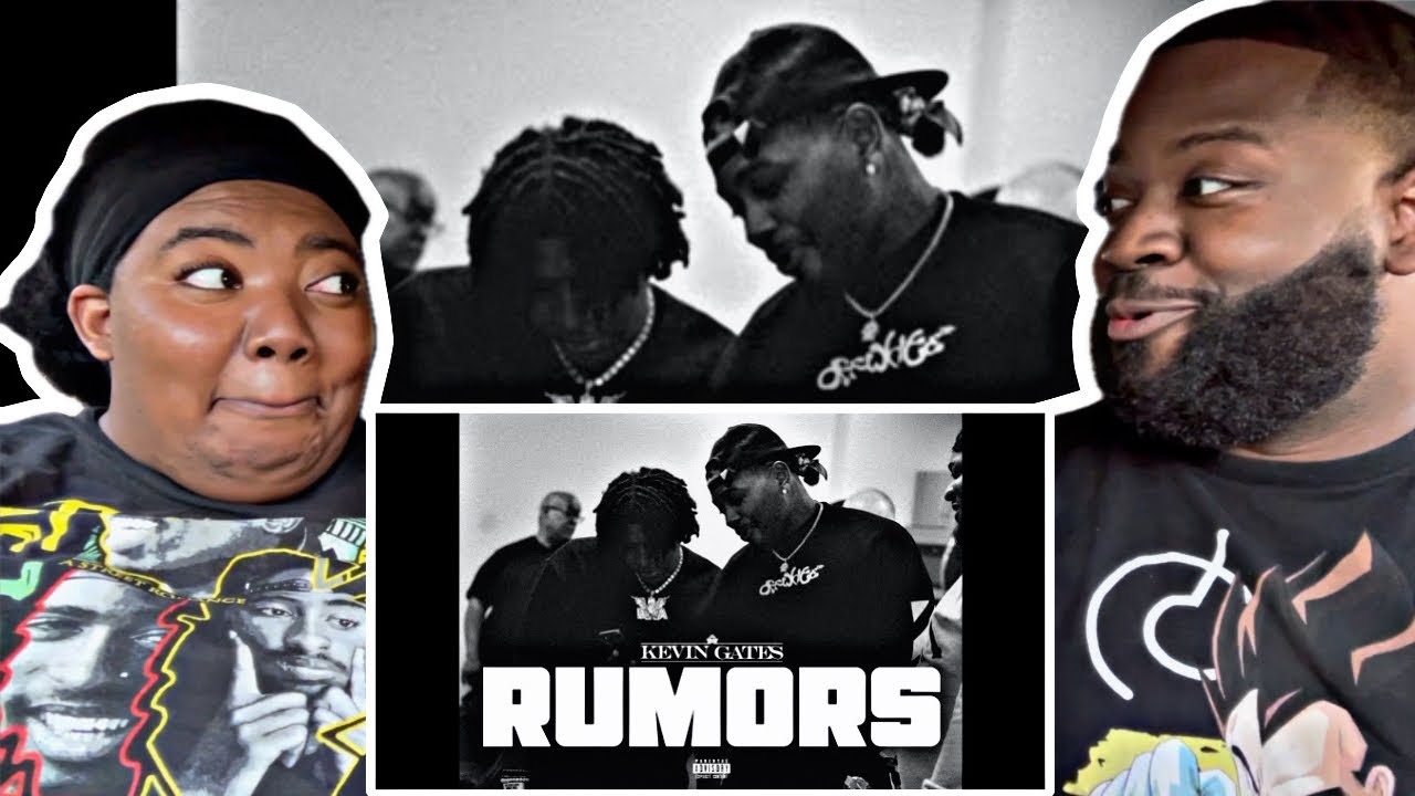 KEVIN GATES - RUMORS REACTION 🧑🏾&zwj;💻‼️