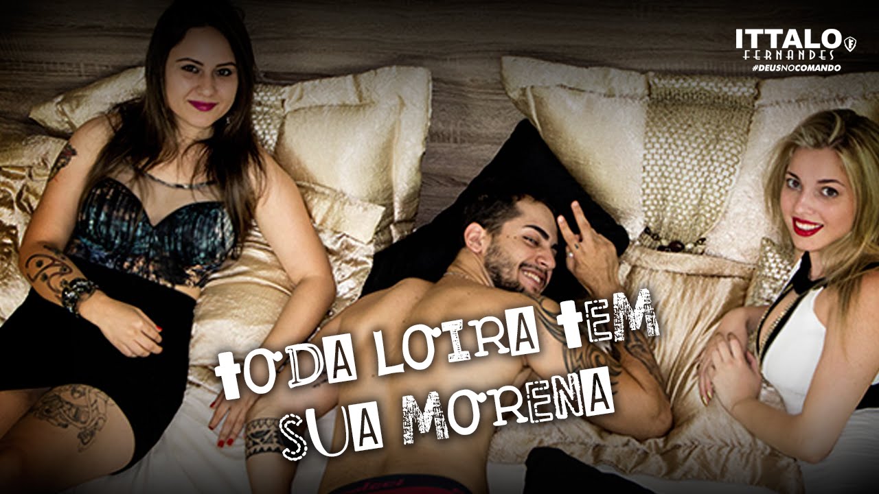 Toda Loira Tem a Sua Morena - Ittalo Fernandes (CLIP OFICIAL)