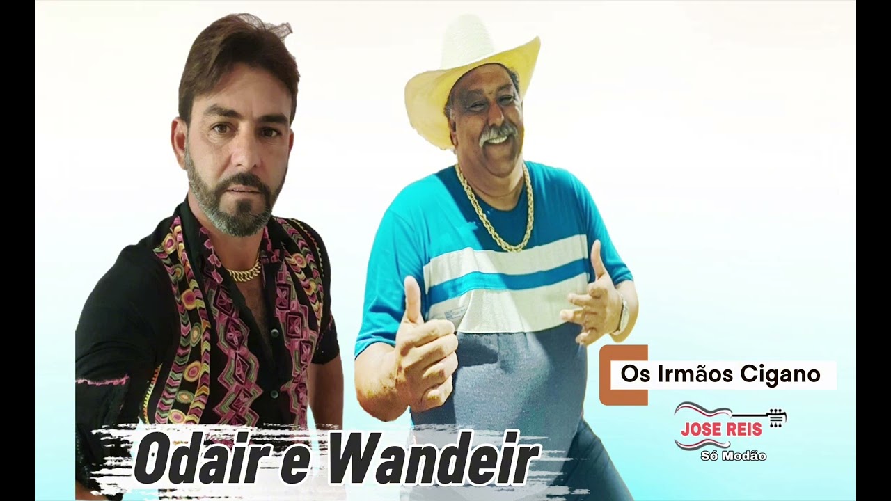 Odair e Wandeir.... Os Irmãos Cigano 