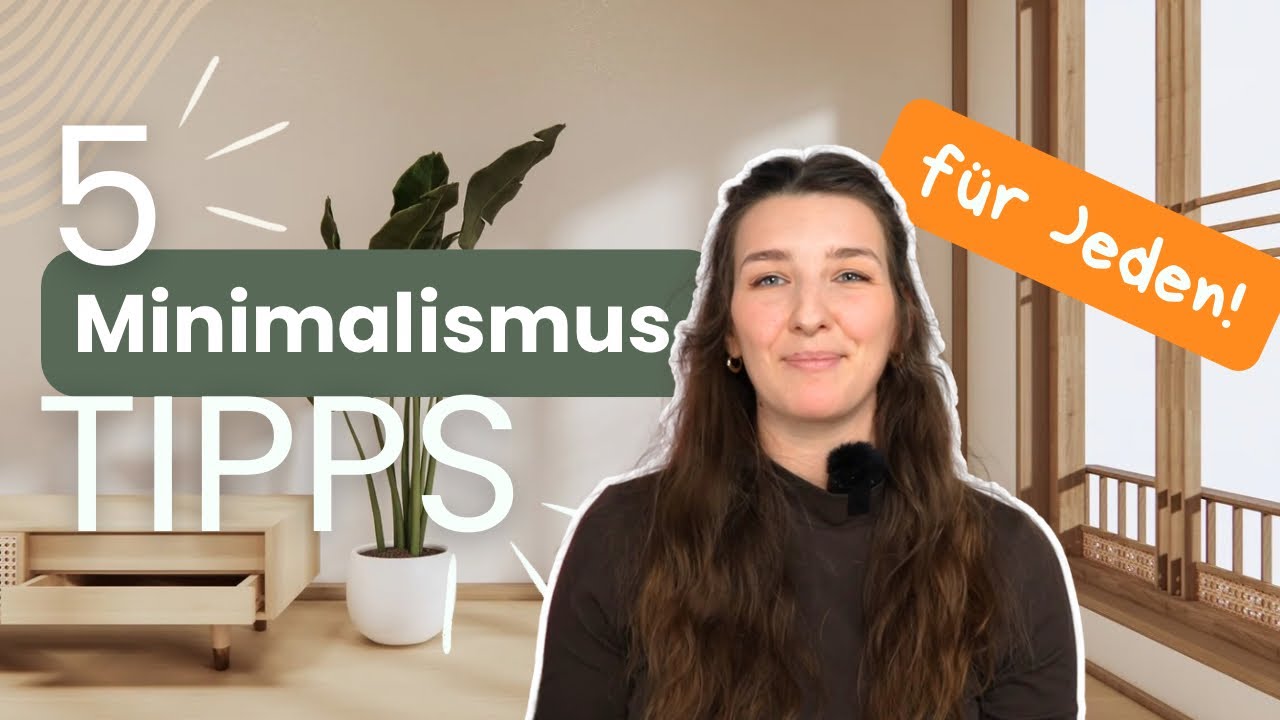 5 Minimalismus Tipps für mehr Ordnung & Leichtigkeit ✨