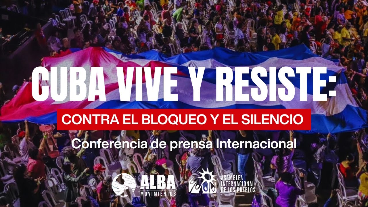Conferencia de prensa | Cuba vive y resiste: contra el bloqueo y el silencio