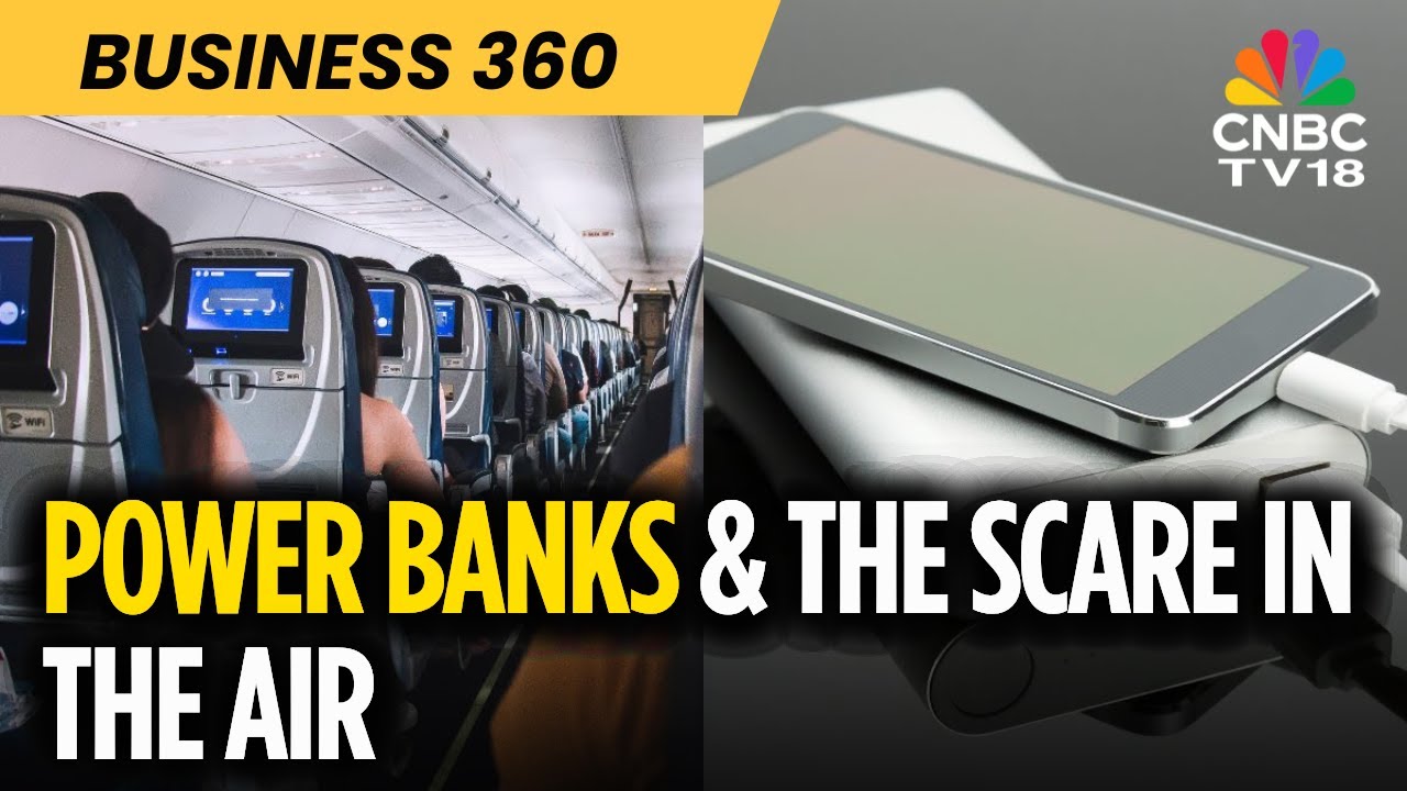 Power Banks Catching Fire On Flight Cabins Spark Concerns | CNBC TV18