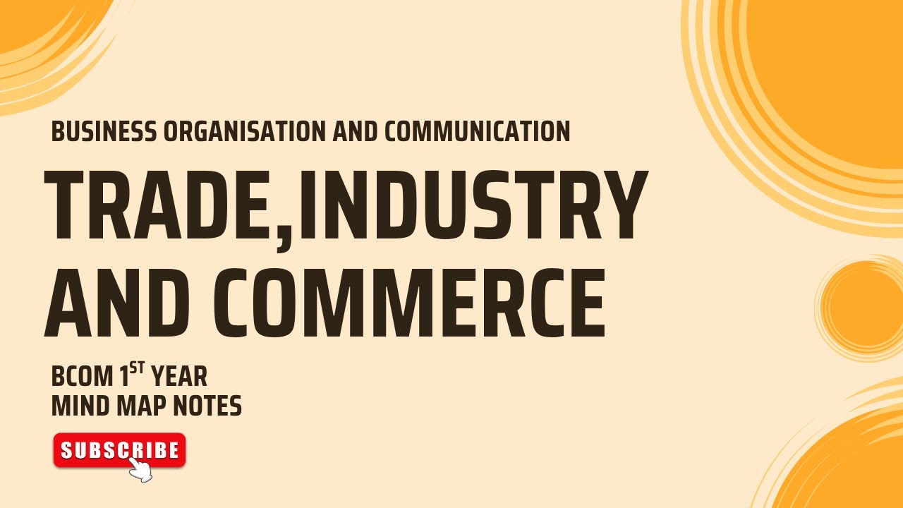Trade, Industry, Commerce - Introduction