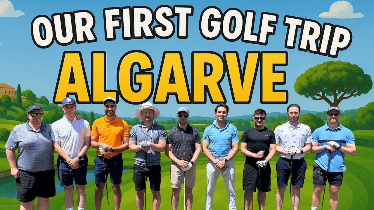 OUR FIRST LADS GOLF TRIP - ALGARVE - PORTUGAL