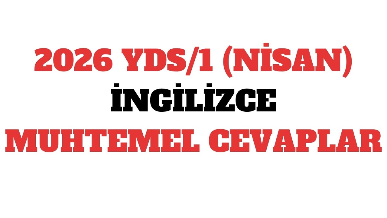 2026 YDS/1 MUHTEMEL CEVAPLAR