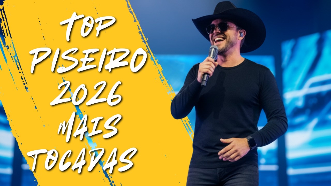 Top PISEIRO 2026 mais tocadas