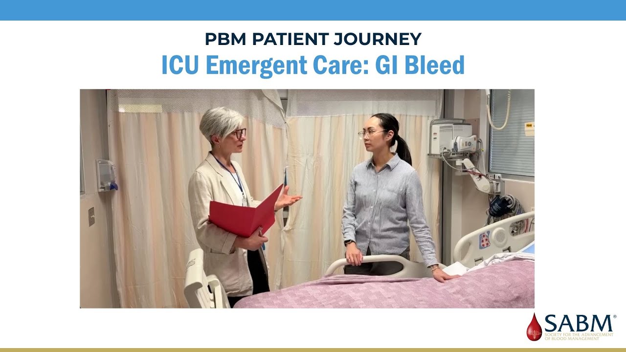 PBM Patient Journey - ICU Emergent Care: GI Bleed | SABM