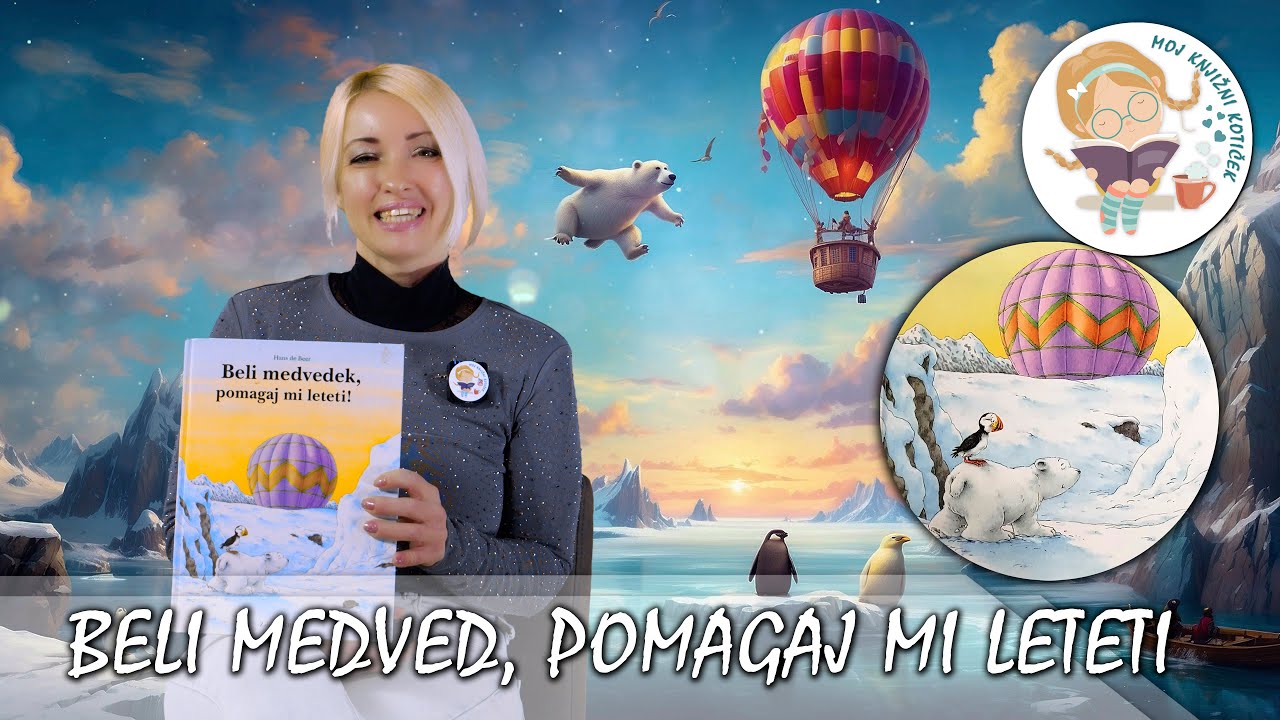 🐻&zwj;❄️ BELI MEDVEDEK, POMAGAJ MI LETETI! &ndash; pravljica za lahko noč