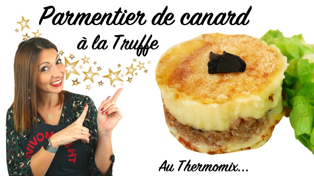 PARMENTIER DE CANARD A LA TRUFFE, recette au Thermomix