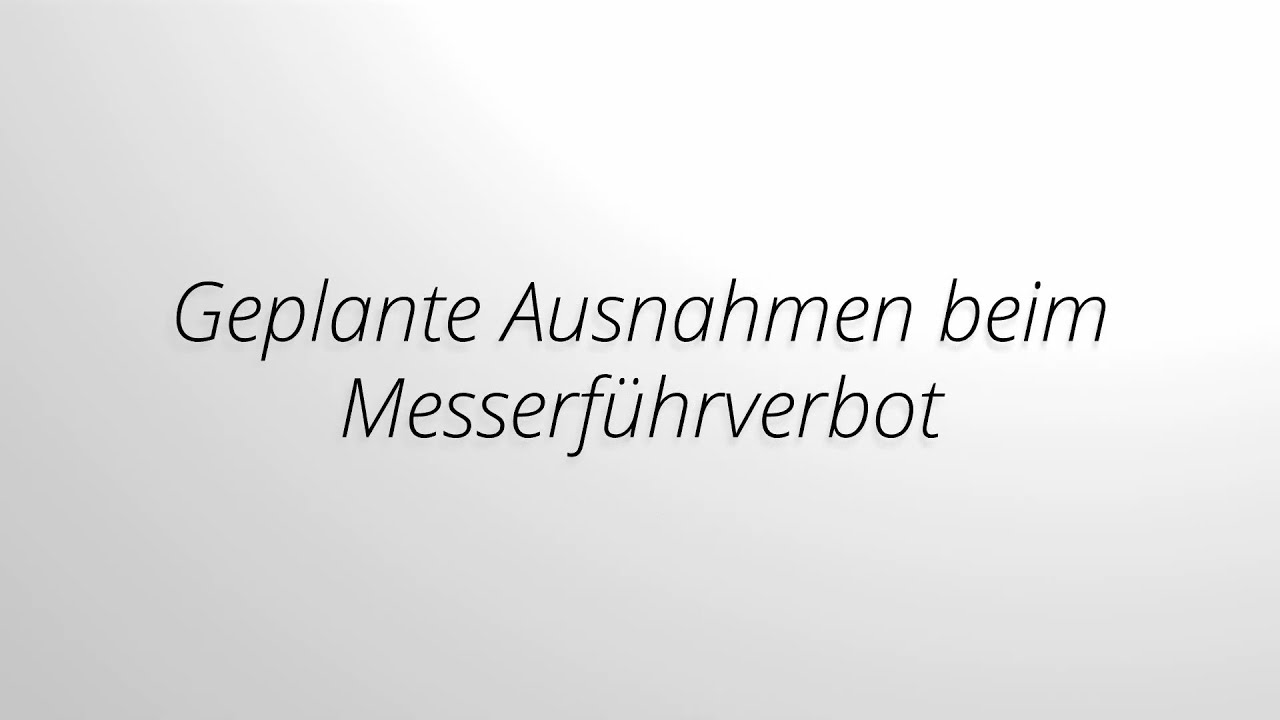 #faesergate | Die geplanten Ausnahmen vom Messer F&uuml;hrverbot