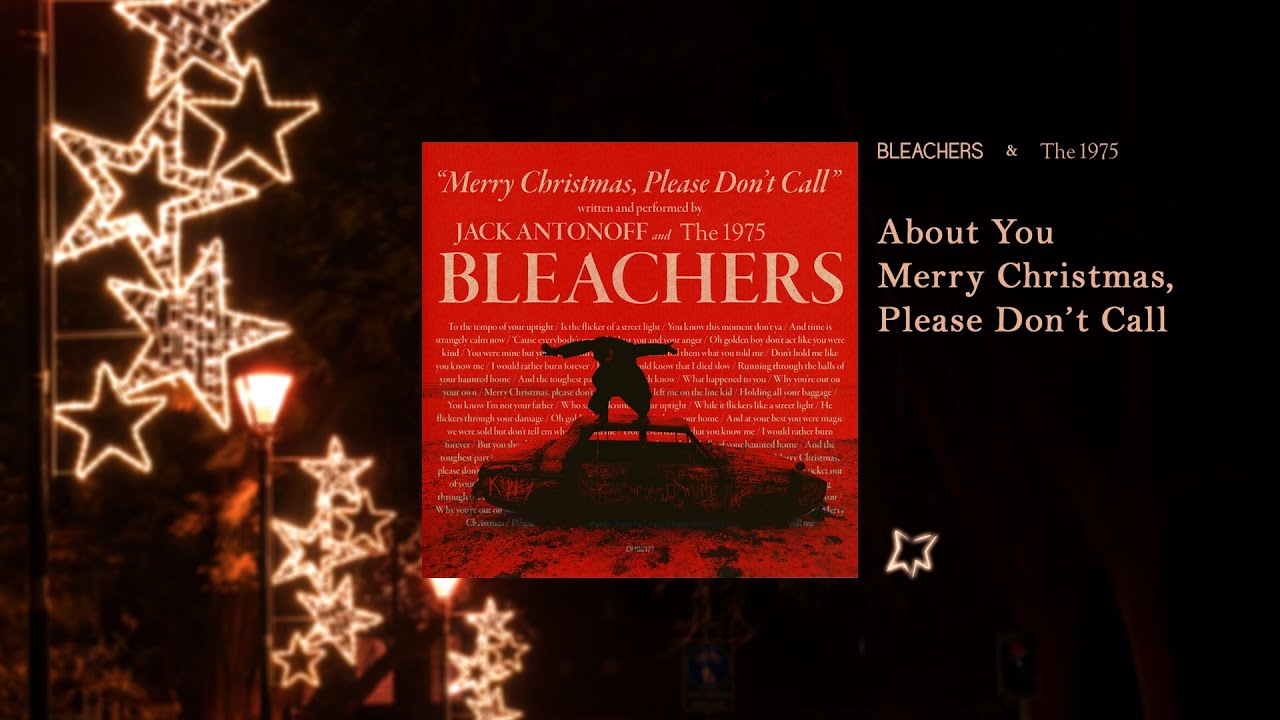 About You x Merry Christmas, Please Don't Call - Bleachers & The 1975