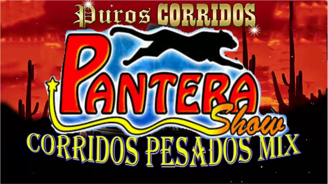 PANTERA SHOW  CORRIDOS MIX