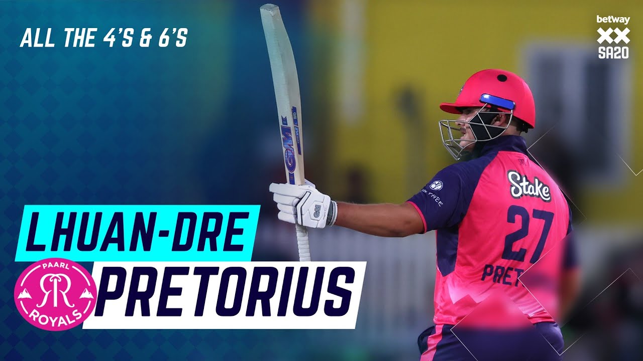 Lhuan-dre Pretorius: All the 4's and 6's from Season 3! | Betway SA20