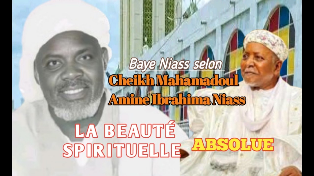Baye Niass selon Cheikh Mouhamadoul Amine ibrahima Niass : la beauté spirituelle absolue