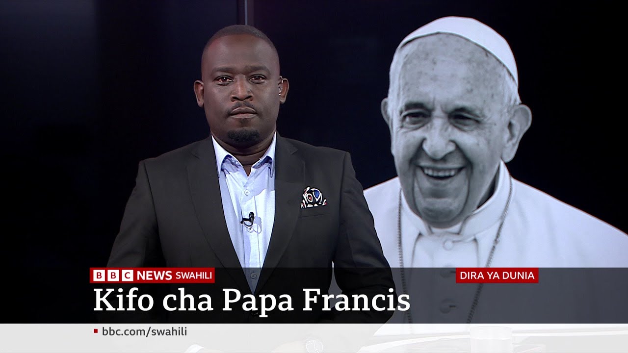 Makala maalum ya kifo cha Papa Francis, katika Dira ya Dunia TV