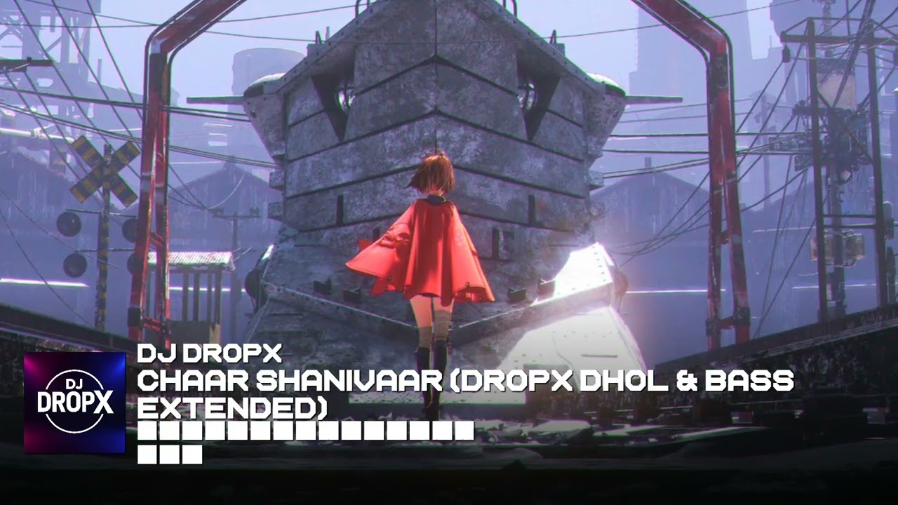 Chaar Shanivaar (DJ DROPX Extended) – Bass & Dhol Mix  FREE DOWNLOAD