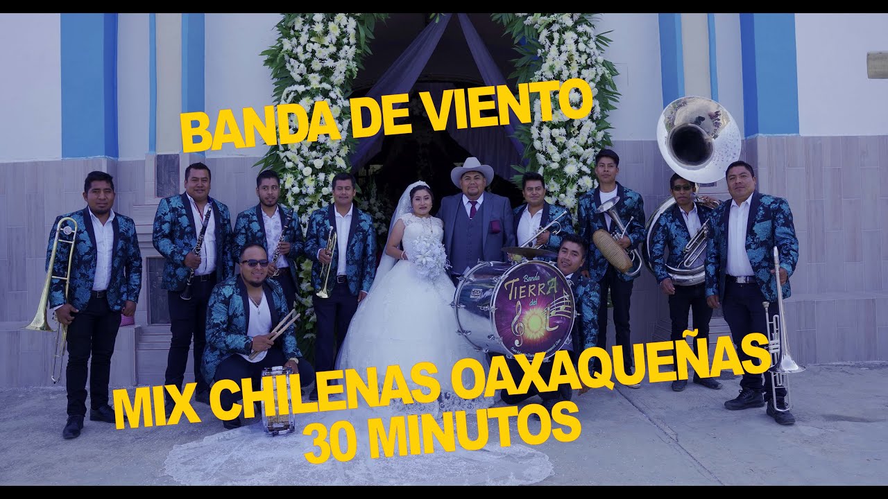 banda Tierra delsol DISPARA un GRAN MIX de TODOS LOS ESTILOS DE CHILENAS OAXAQUEÑAS,  SOLO PA BAILAR