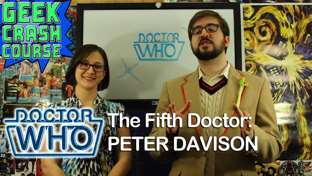 The Fifth Doctor: Peter Davison - Doctor Who 50th Anniversary Special #5 - Geek Crash Course