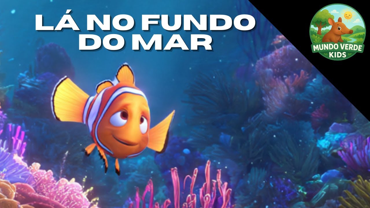 LÁ NO FUNDO DO MAR | Mundo Verde Kids