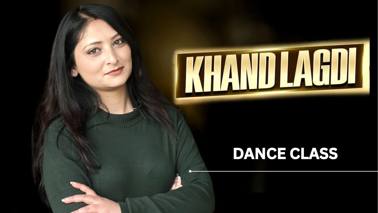 Khaand Laggdi 💃 Dance Step Tutorial | Learn Easy & Simple Dance Step To Step | Dance Choreography |