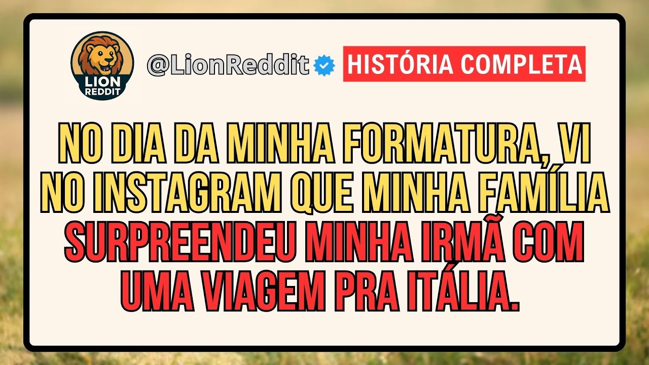 No Dia da Minha Formatura, Vi no Instagram que Minha Família Surpreendeu Minha Irmã com uma..