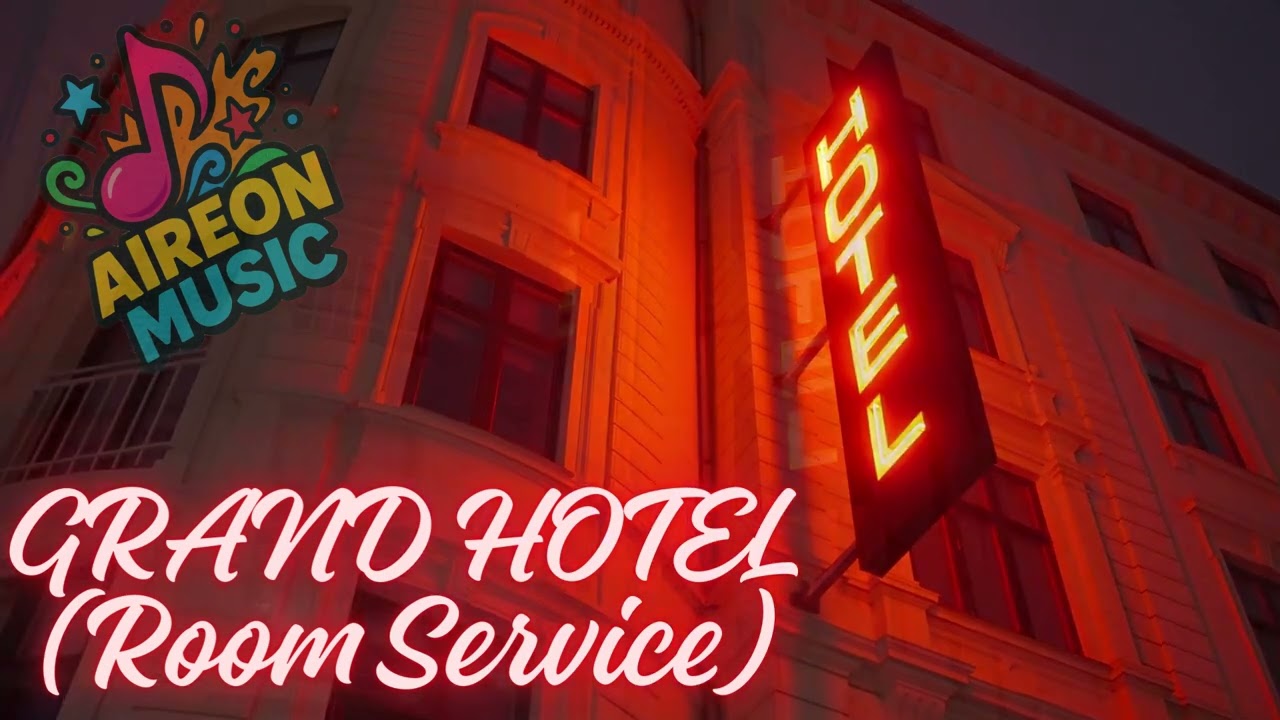 Aireon x Maximilius - GRAND HOTEL (Room Service)
