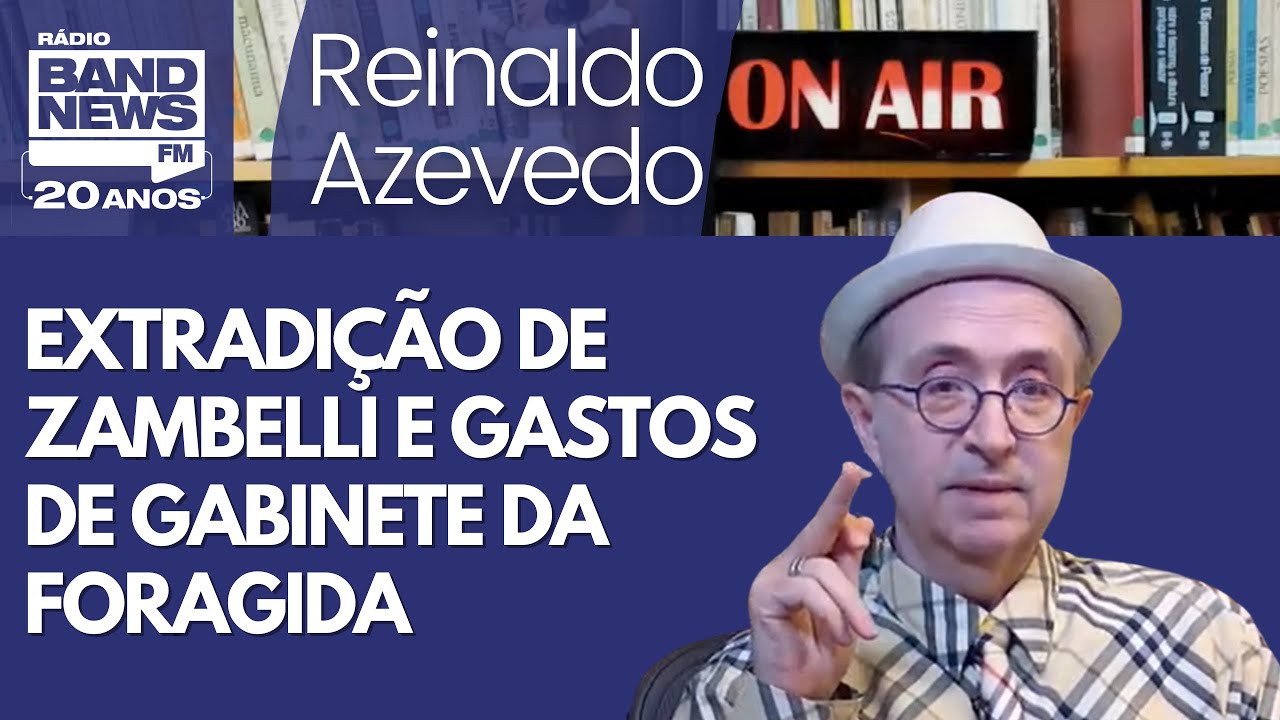 Reinaldo – MP da Itália defende a extradição de Zambelli; gabinete passou a gastar mais após prisão