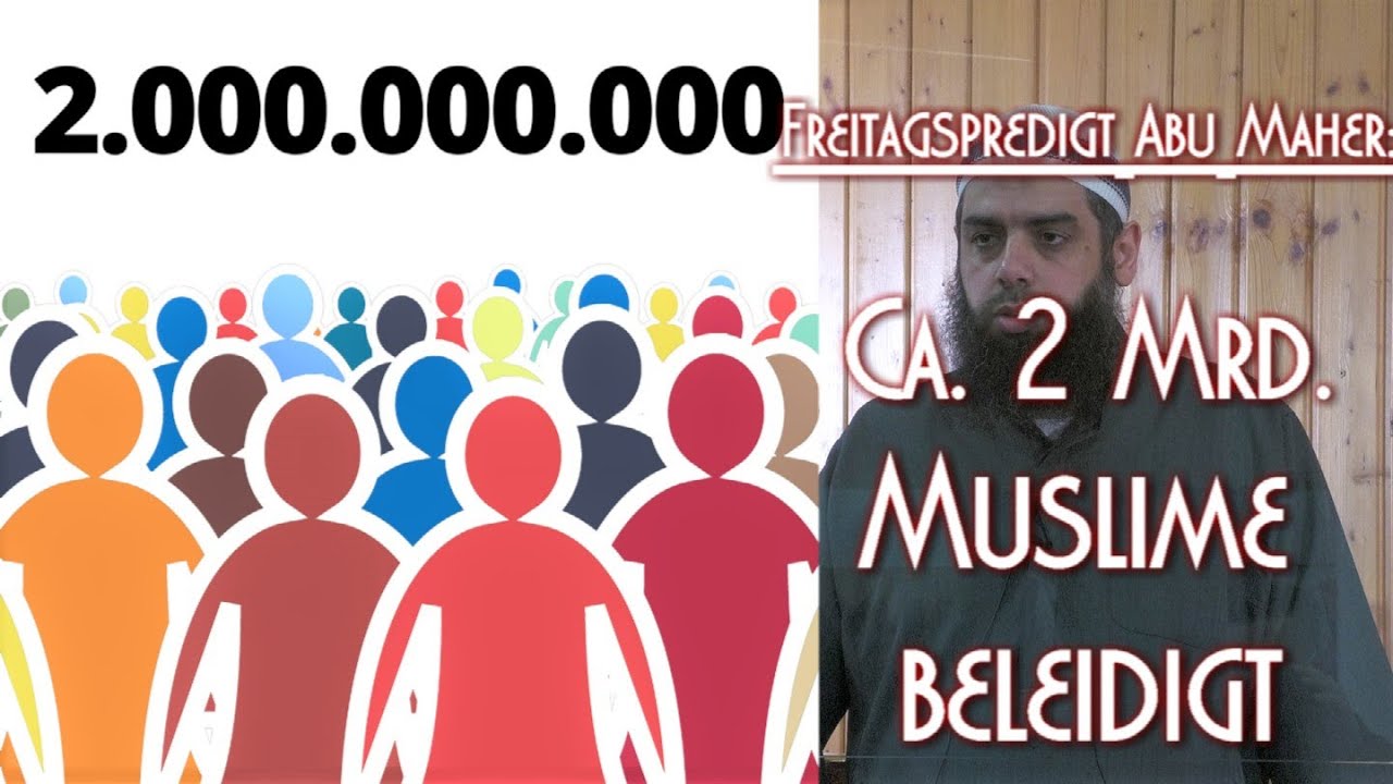 CA. 2.000.000.000 MUSLIME BELEIDIGT mit Abu Maher in Braunschweig