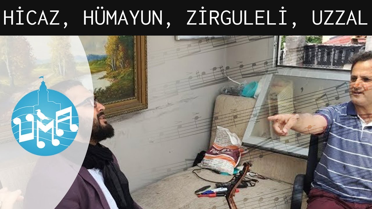 Hicaz, Hümayun, Zirguleli, Uzzal Kuran Tatbikleri | ÜMA Üsküdar Makam Atölyesi